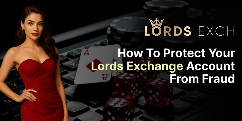 How to Protect Your Lords Exchange Account from Fraud?