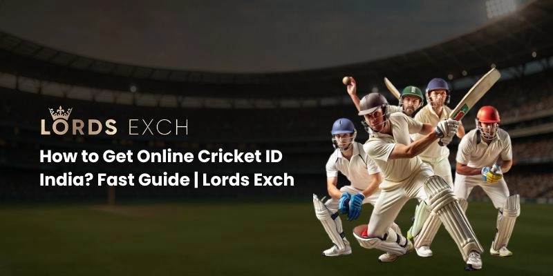 How to Get an Online Cricket ID? Lords Exch