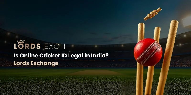 Is Online Cricket ID Legal in India? Lords Exchange