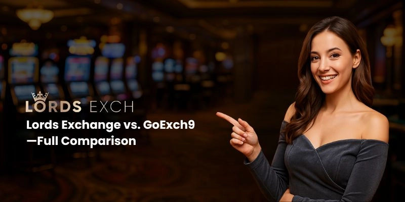 Lords Exchange vs. GoExch9—Full Comparison for Online Betting in India